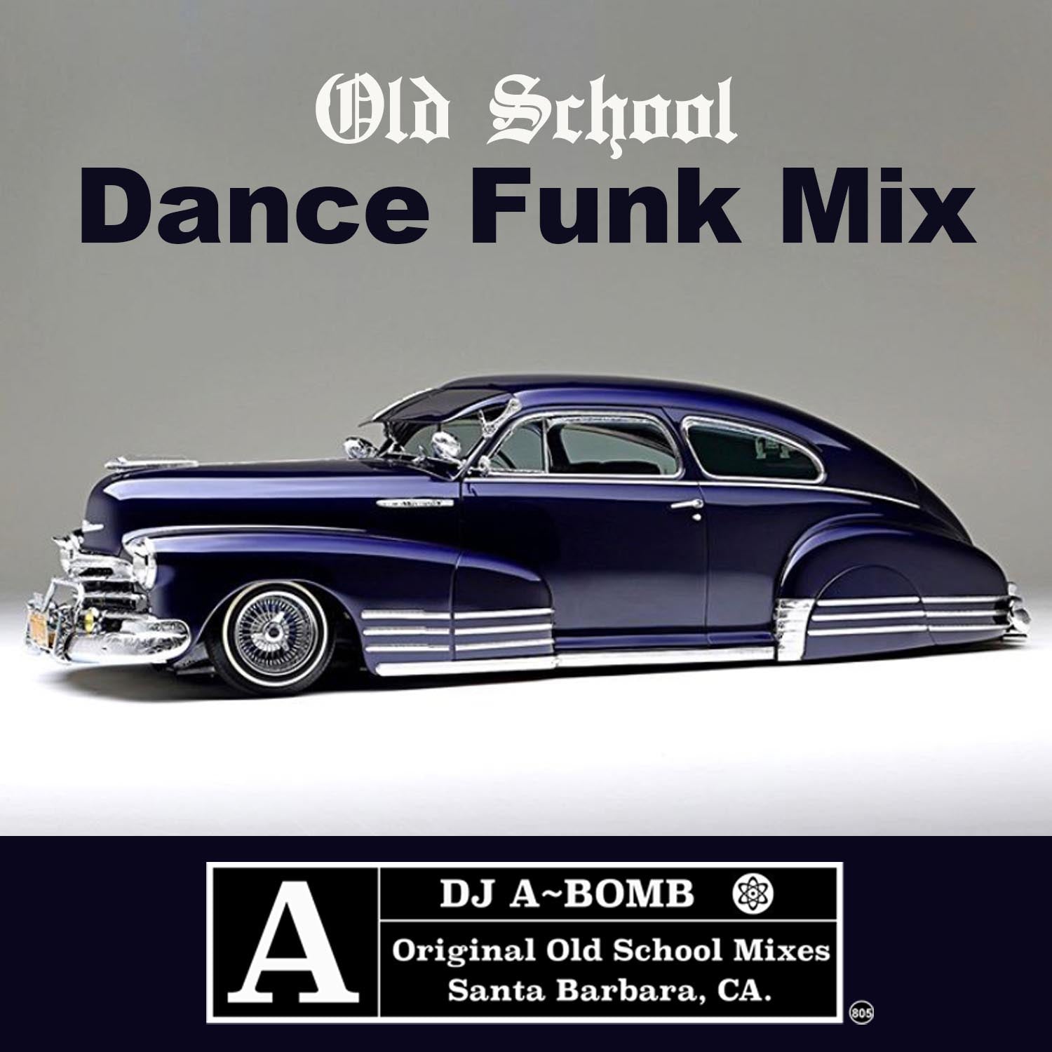 A~Bomb's Dance Funk Mix – ORIGINAL OLD SCHOOL MIXES